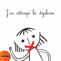 « J’ai attrapé la dyslexie », disponible en décembre chez Hainaut Doc’